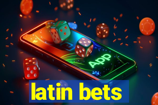 latin bets